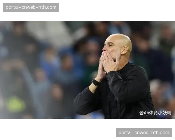 控球无效：瓜迪奥拉的球队在欧冠客场再次陷入得势不得分困境